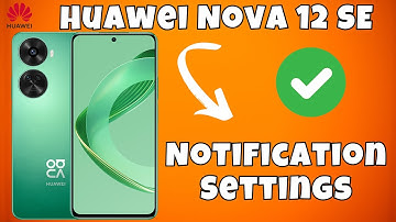 Notification Settings Huawei Nova 12 SE | How to set notification setting | How to use Notification