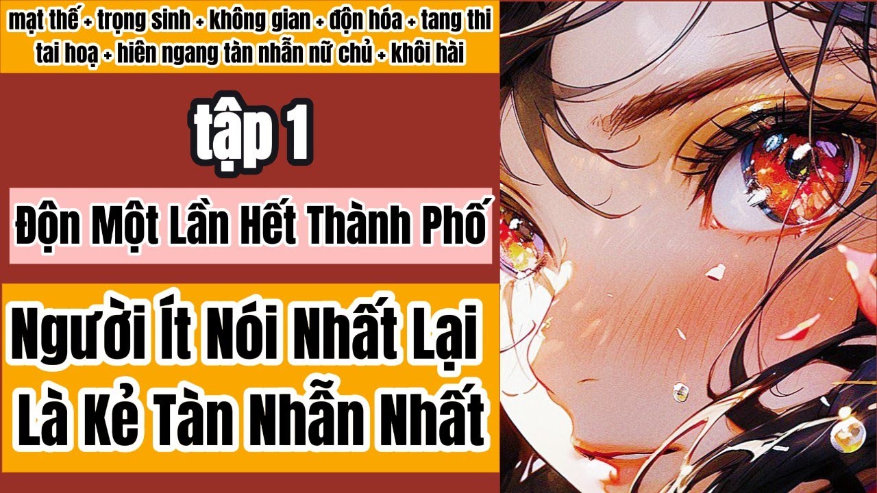 1 Độn Một Lần Hết Thành Phố, Người Ít Nói Nhất Lại Là Kẻ Tàn Nhẫn Nhất,mạt thế,cầu sinh.
