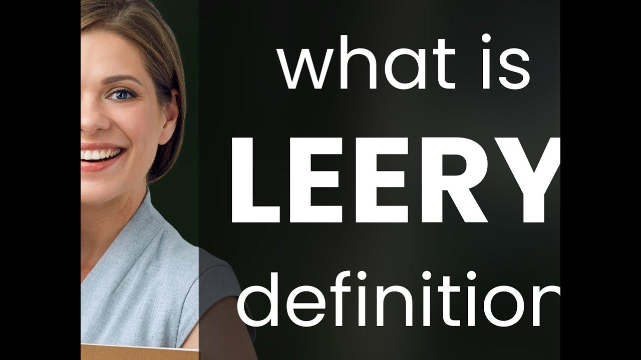 leery-what-is-leery-meaning-youtube