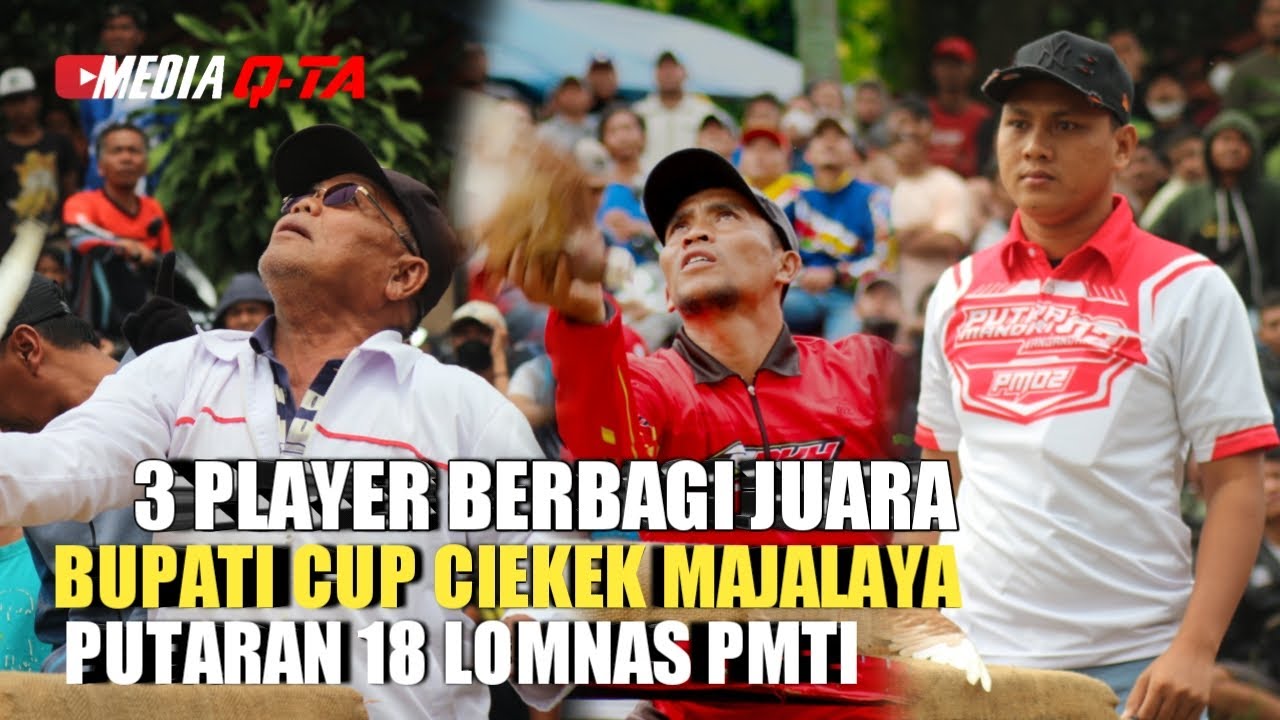 3 PLAYER BERBAGI JUARA || BUPATI CUP || PUTARAN 18 LOMNAS PMTI LAPAK CIEKEK MAJALAYA
