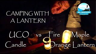 Best lantern for cosy camping? Fire Maple Orange Lantern vs UCO Candle lantern.