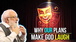 Why Our Plans Make God Laugh