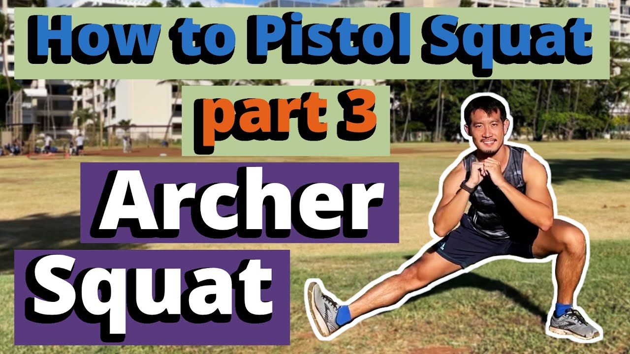 Pistol Squat Progression Part 3/6 - Archer Squat | How to Start ...