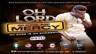 OH LORD SHOW ME MERCY || NSPPD || 24TH JANUARY 2024