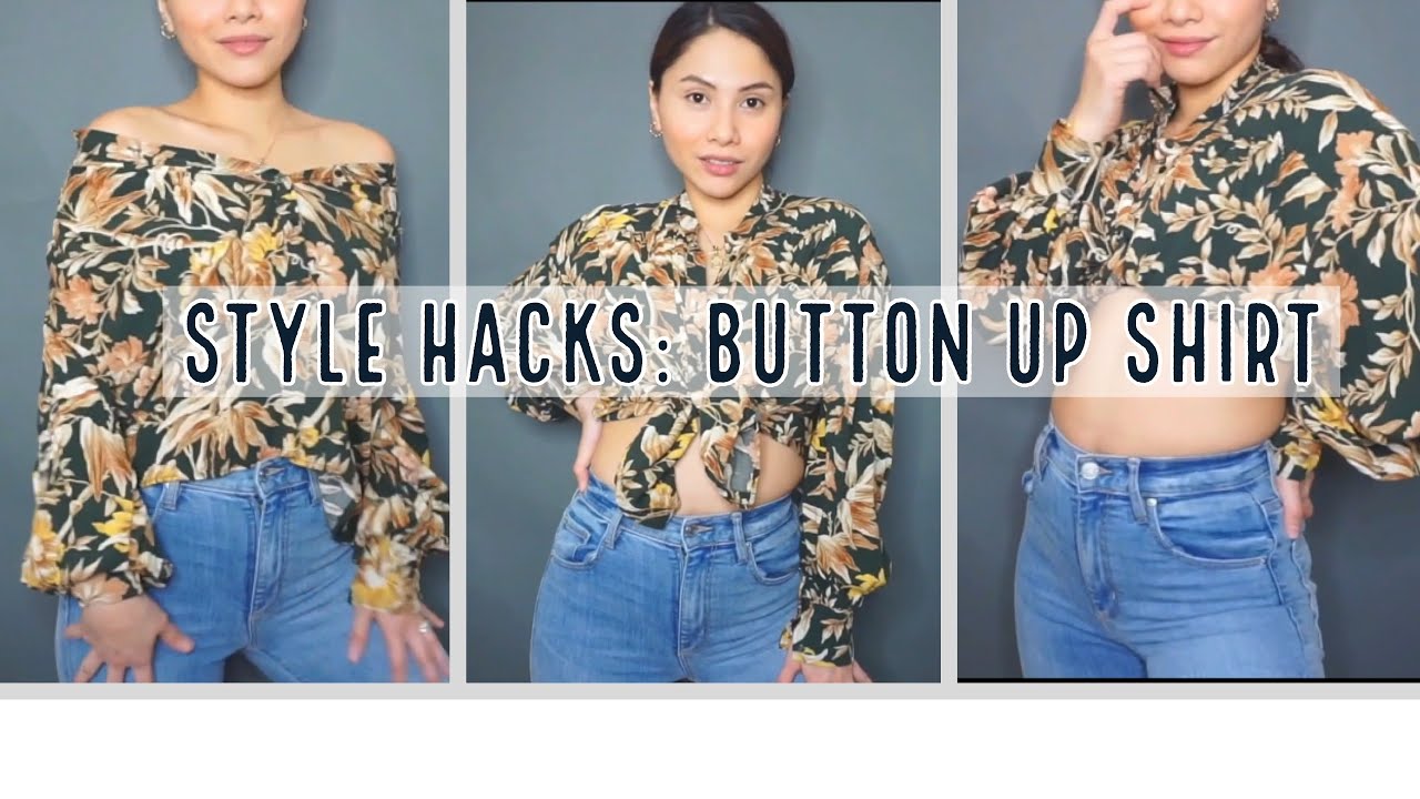 WAYS TO STYLE| BUTTON UP SHIRT 4 WAYS - YouTube