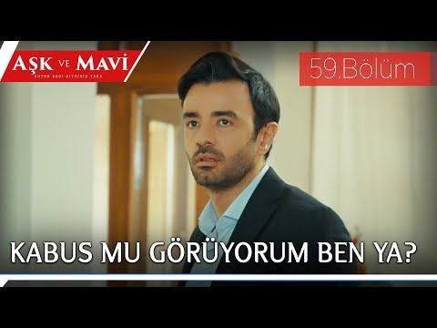 Aşk ve Mavi 59.Bölüm - Hasibe’nin tuzağına düşen İlyas!