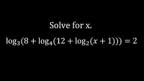 An example of solving nested logarithms.