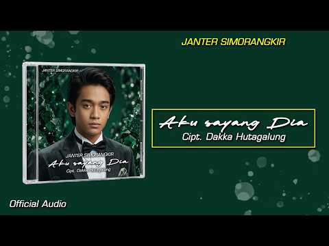 Janter Simorangkir - Aku Sayang Dia (Official Audio)