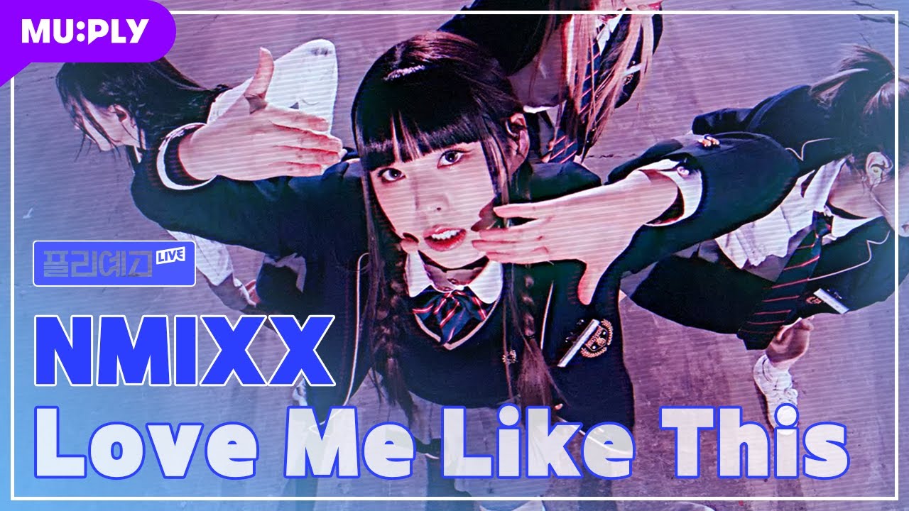 [LIVE] NMIXX(엔믹스) - 'Love Me Like This' | 플리예고LIVE | 