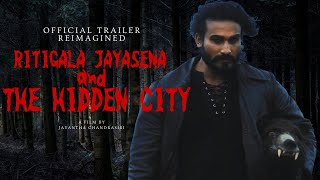 Ritigala Jayasena and The Hidden City - trailer reimagined by Darren Lowe