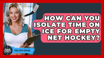 How Can You Isolate Time On Ice For Empty Net Hockey? - Puck Stats Central