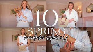 10 WEARABLE SPRING WARDROBE ESSENTIALS  For timeless elegant style