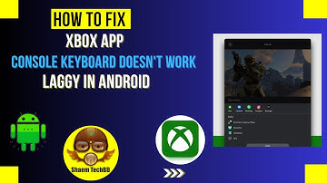 How to Fix Xbox App Console Keyboard Doesn