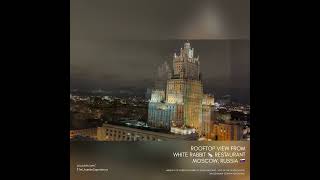 Rooftop View | White Rabbit 🐇 Restaurant | Moscow, Russia 🇷🇺 | Seven Sisters #moscow #russia