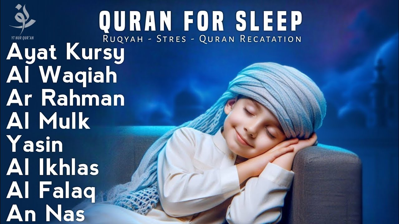 Uyqu uchun Qur'on | Dam olish uchun tinchlantiruvchi oyatlar | Oyat Kursiy, Yasin, Arrahmon Ala Aqel