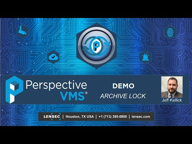 Perspective VMS® Demo - Archive Lock