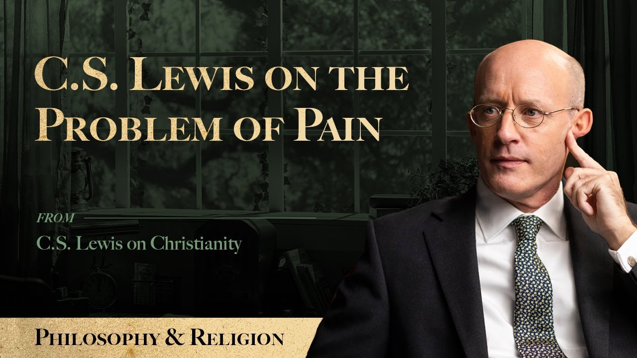 C.S. Lewis on the Problem of Pain - YouTube