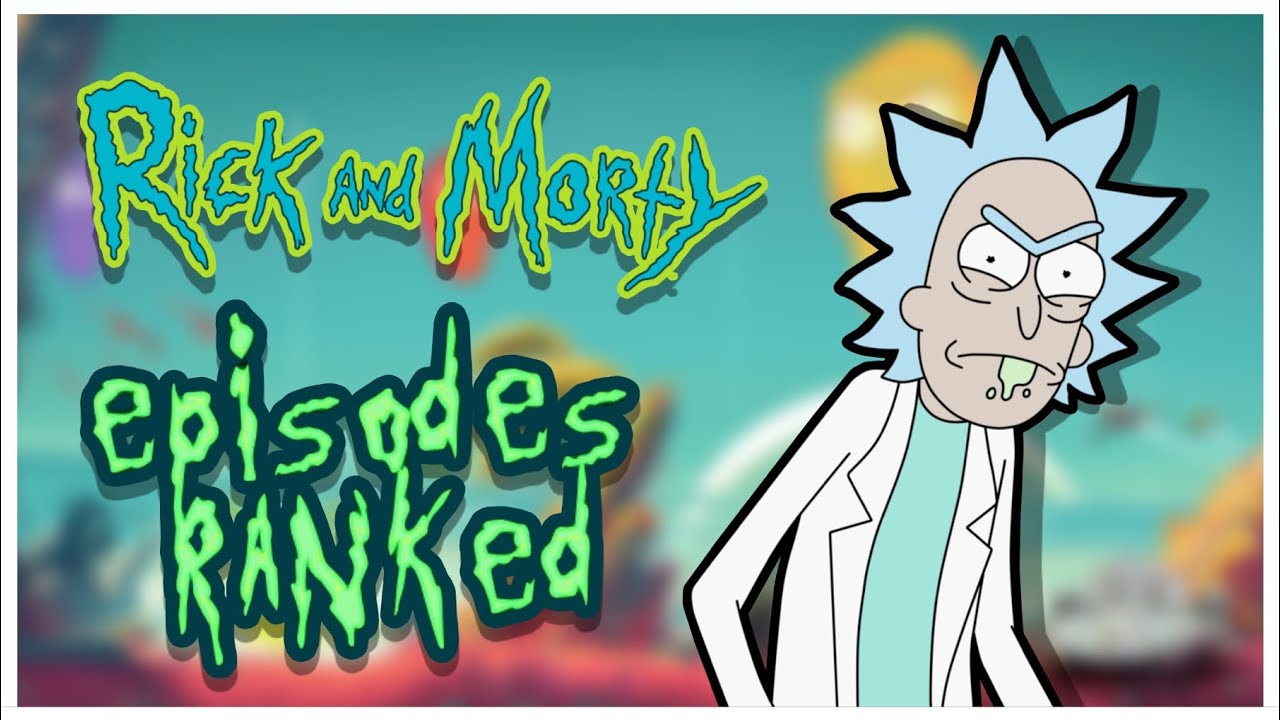Rick and Morty Episodes RANKED