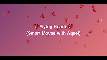 4. (a) Flying Hearts (falling hearts background) | HTML, CSS & JavaScript | Smart Moves with Aqeel