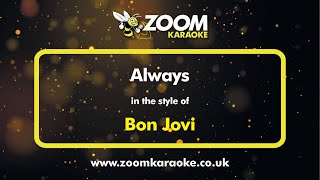 Bon Jovi - Always - Karaoke Version from Zoom Karaoke
