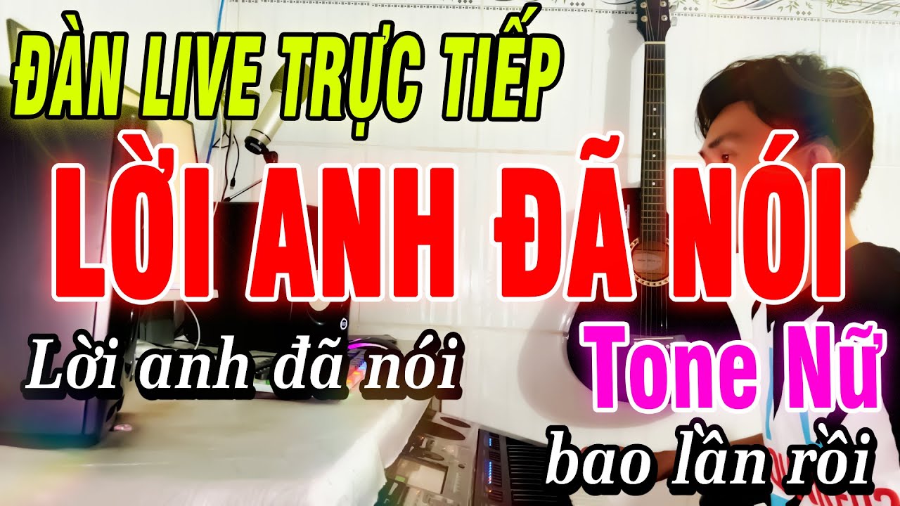 Karaoke Lời Anh Đã Nói Tone Nữ [Đàn Trực Tiếp] Nhạc Sống