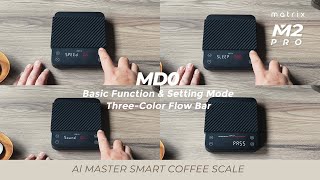 How to Use MD0 Basic Mode – Matrix M2 Pro AI Master Coffee Scale|matrix生活美學專家