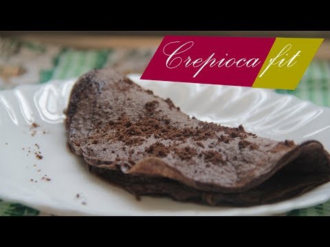 RECEITA DE CREPIOCA FIT - CHOCOLATE - FÁCIL E RÁPIDA.