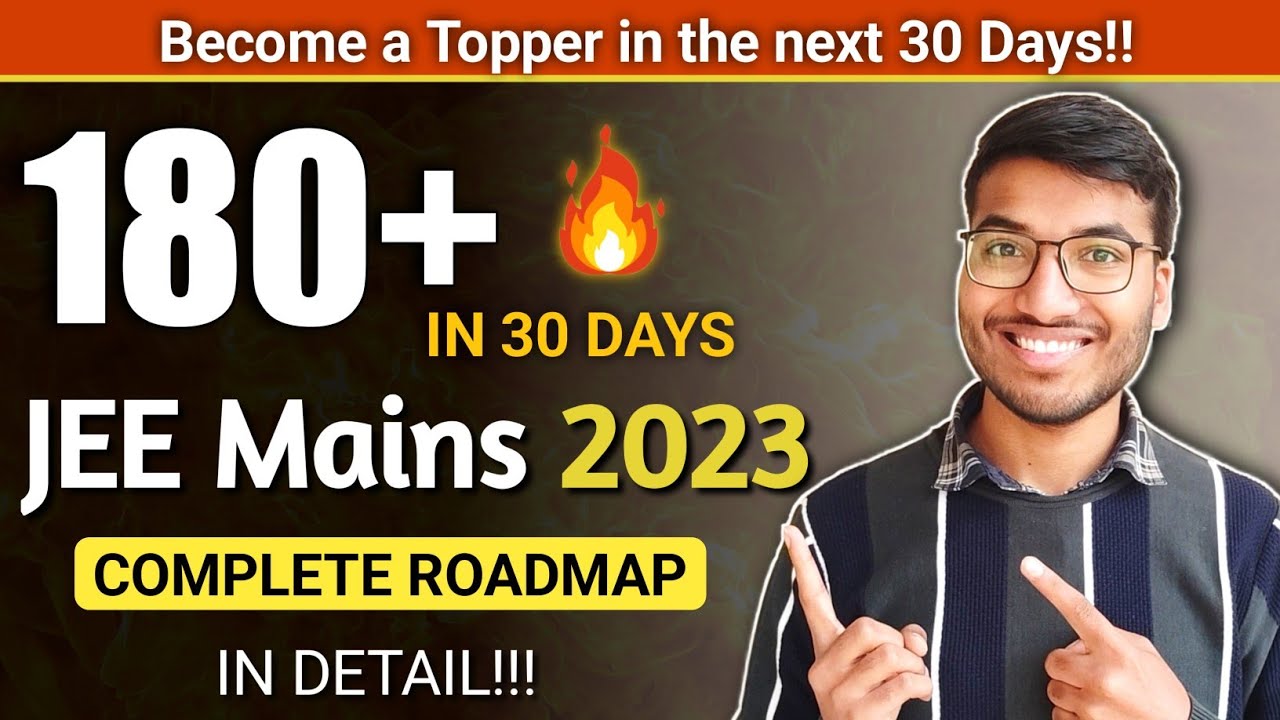 Complete Roadmap to score 180/300 in JEE Main 2023 1st Attempt 🔥 - YouTube