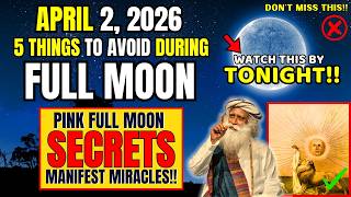 Famous ✅WARNING!! 2 April 2026 | Pink Full Moon Can MAKE Or BREAK Your Next 8 Months Net Worth