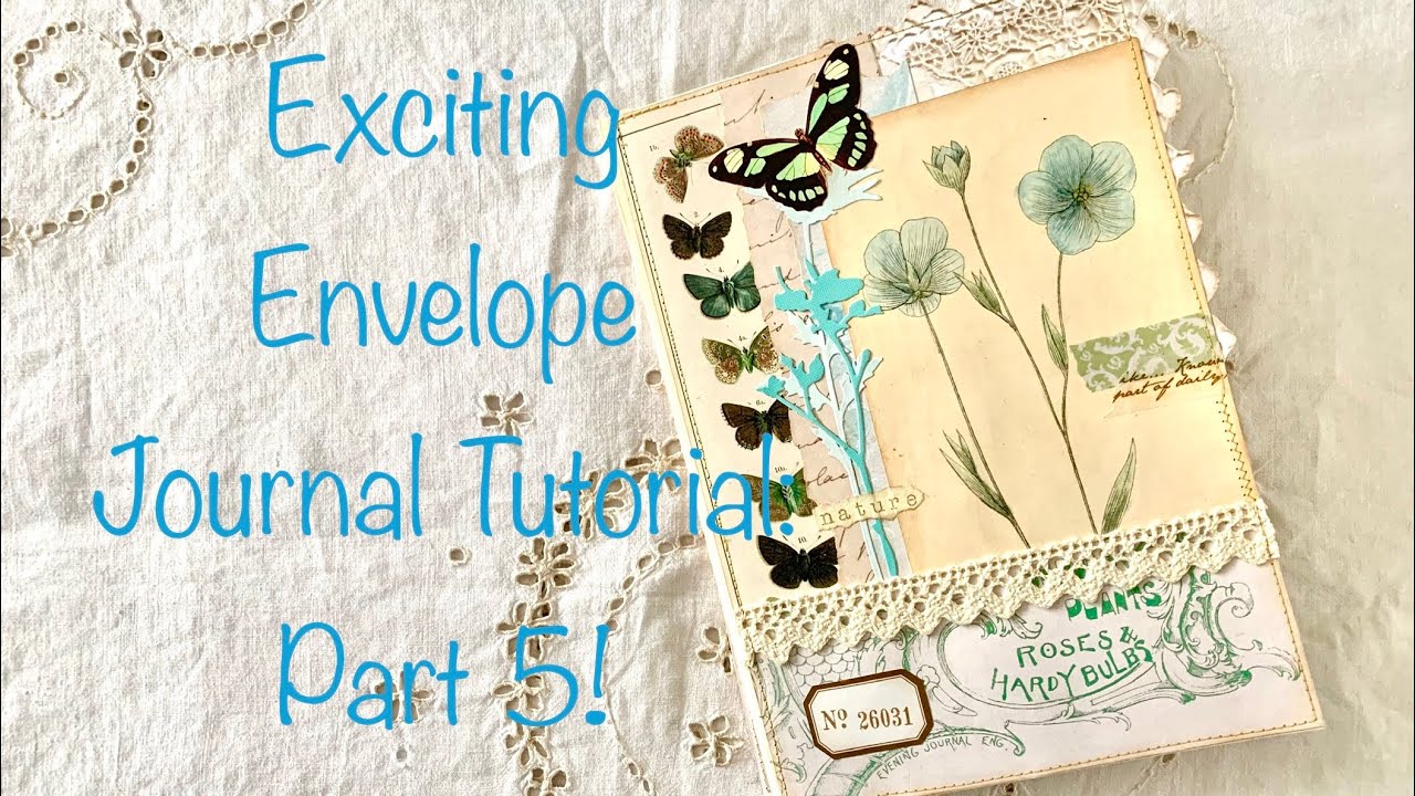 Exciting Envelope Journal Tutorial Part 5! YouTube