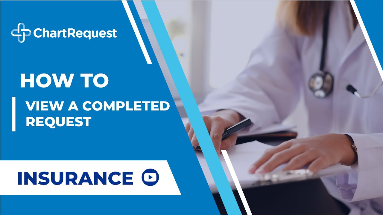 How to View a Completed Request as an Insurance Company
