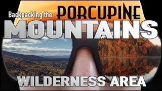 Backpacking the Porcupine Mountains