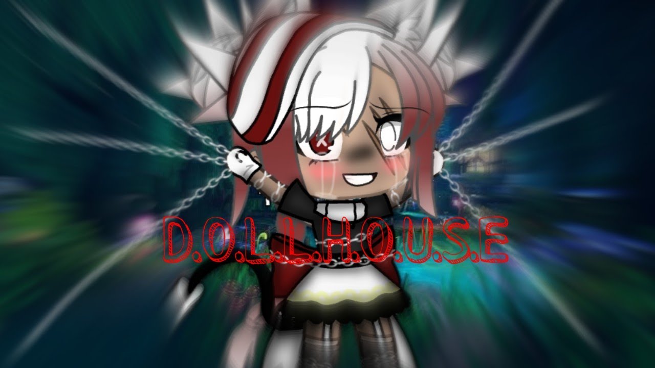 Dollhouse// GLMV//Gacha life//Description// YouTube