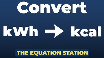 How to convert kilowatt-hours to kilocalories | Physics Practice Problem