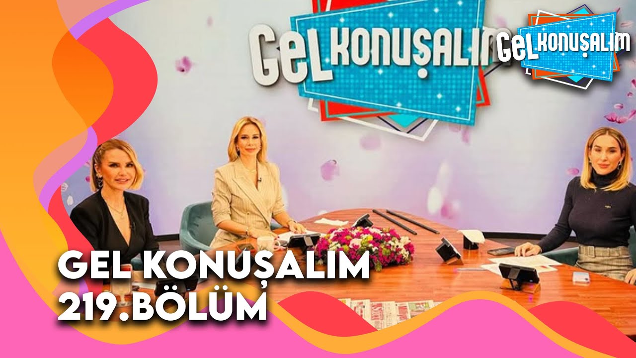 Gel Konuşalım 219. Bölüm | 5 Ocak 2026 