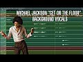 Michael jackson get on the floor background vocals deconstructedvocalsharmonies