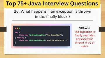 Top 75 Java Tricky Interview Questions - What happens if an exception is thrown in the finally block