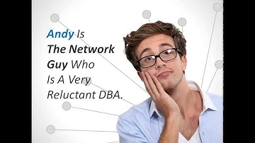 Meet Andy Network Admin & New SQL DBA Coach-in-a-Can™