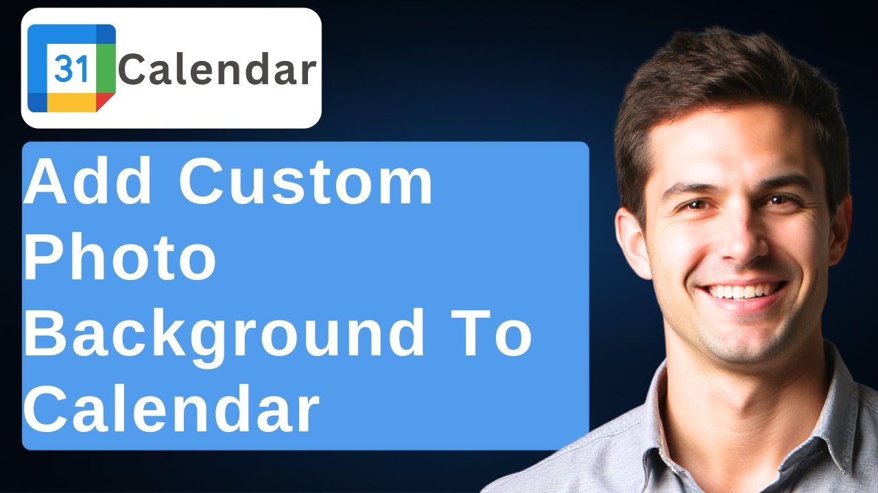 How To Add A Custom Photo Background Image To Google Calendar [2026 ...