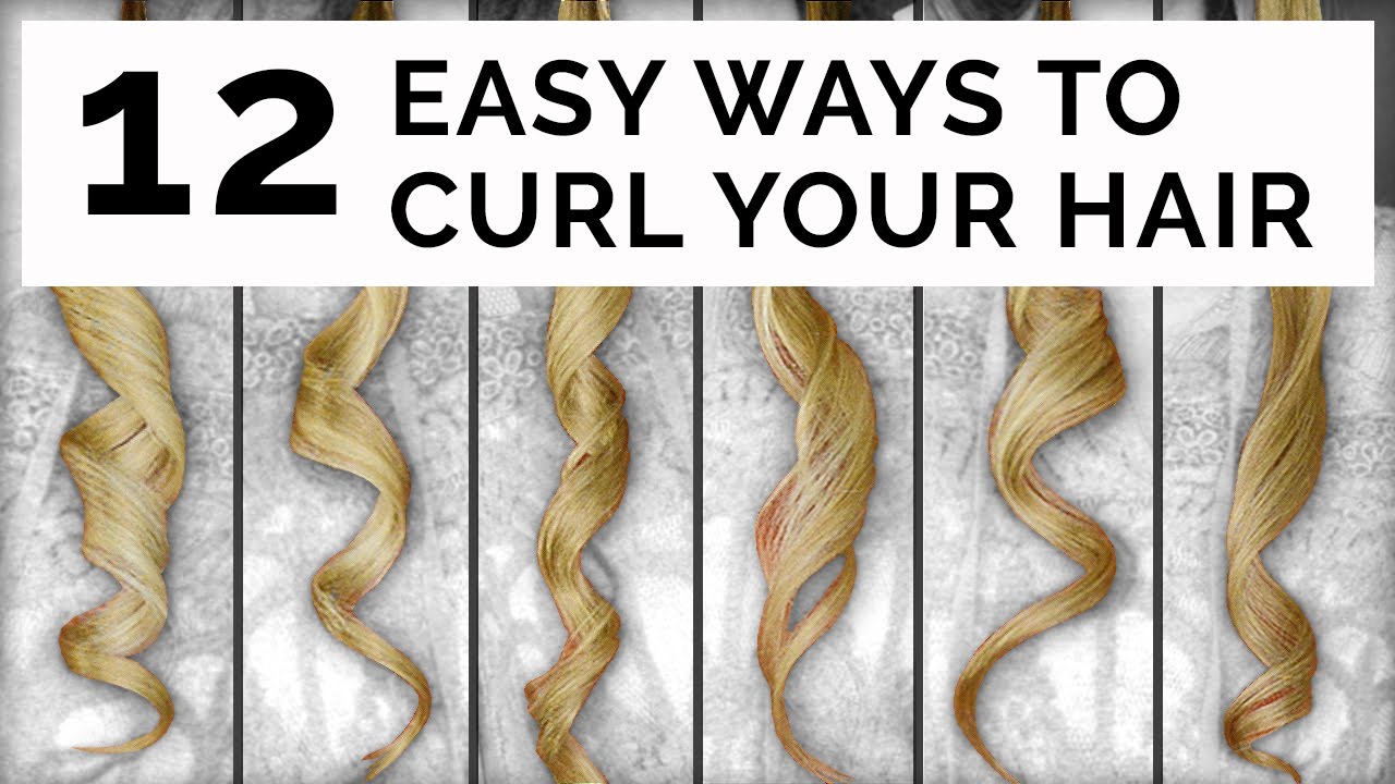 12 Easy Ways To Curl Your Hair - thptnganamst.edu.vn