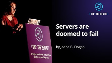 JOTB19 - Servers are doomed to fail by Jaana B  Dogan