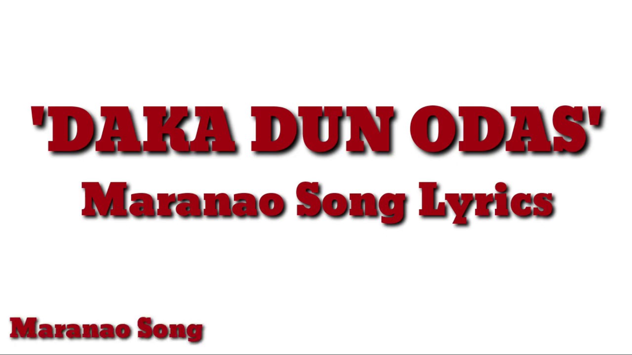 DAKA DUN ODAS LYRICS SONG