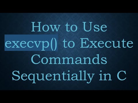 How to Use execvp() to Execute Commands Sequentially in C