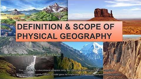 Definition, Nature & Scope of physical geography