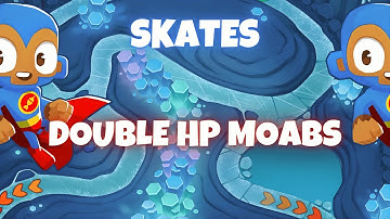 BTD6 Skates | Double HP Moabs Tutorial