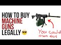 How to Buy A Machine Gun (Legally) - YouTube