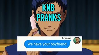 KnB Pranks || 'We Have Your Boyfriend'