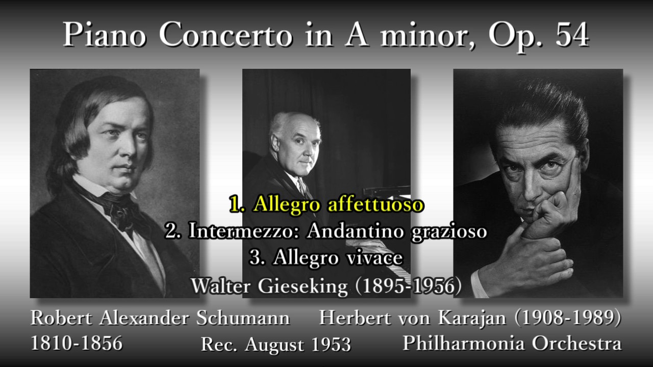 Schumann: Piano Concerto, Gieseking & Karajan (1953) シューマン