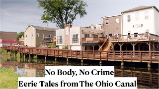 No Body, No Crime: Eerie Tales from the Ohio Canal