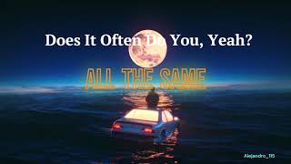 All the Same, Does It Oftend Do You,Yeah/Letra español-ingles